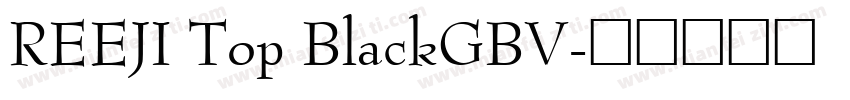 REEJI Top BlackGBV字体转换